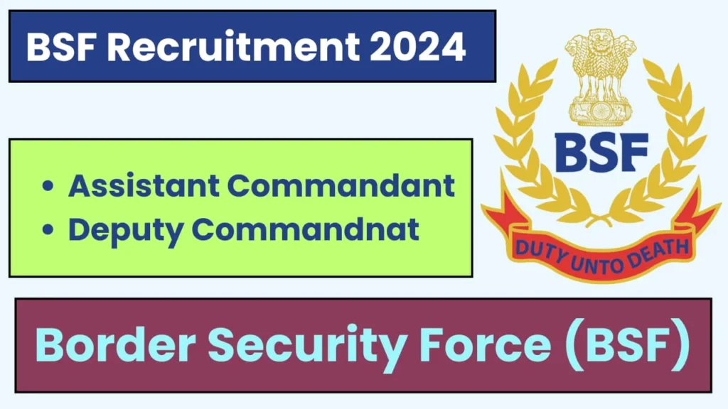 BSF Assistant and Deputy Commandant Recruitment 2024 Online Form