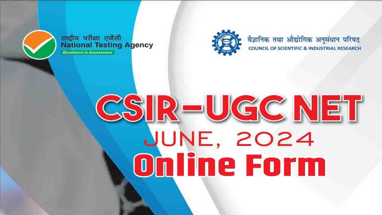 NTA CSIR UGC NET / JRF Exam June 2024 Apply Online Form