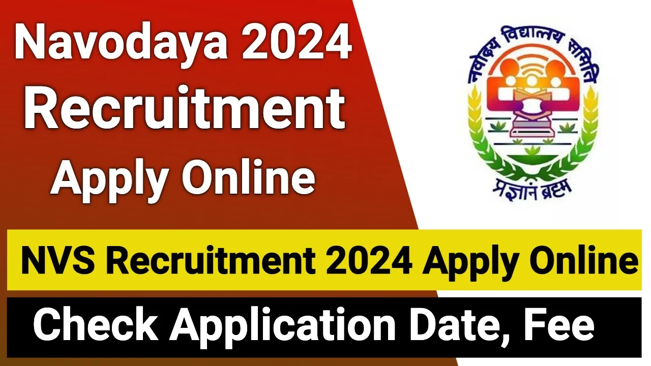 NVS Recruitment 2024 Non-Teaching Posts Notification Out, Apply Online